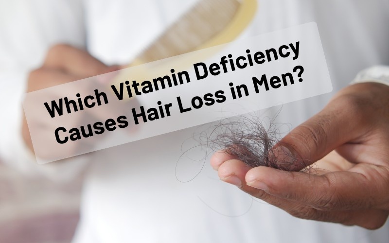 Which Vitamin Deficiency Causes Hair Loss
